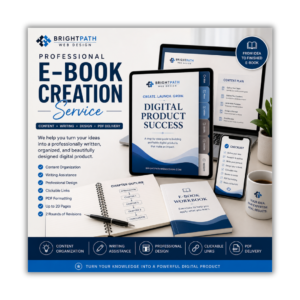 Professional E-Book Creation Services including content organization, writing assistance, professional design, and PDF formatting by BrightPath Web Design.